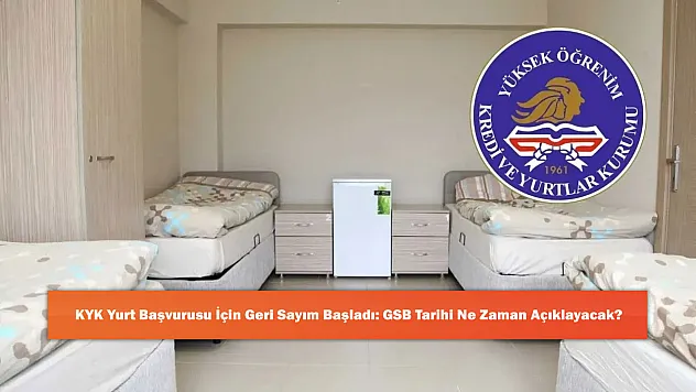 KYK Yurt Başvurusu İçin Geri Sayım Başladı: GSB Tarihi Ne Zaman Açıklayacak?