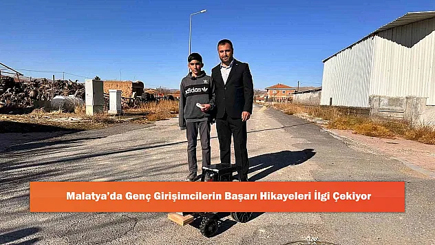 Malatya'da Genç Girişimcilerin Başarı Hikayeleri İlgi Çekiyor