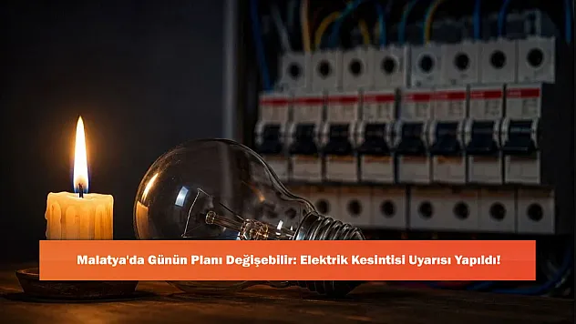 Malatya'da Günün Planı Değişebilir: Elektrik Kesintisi Uyarısı Yapıldı!