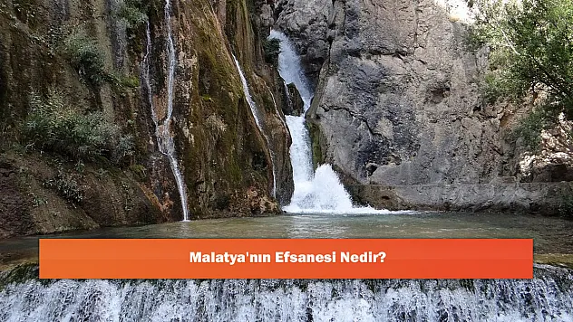 Malatya'nın Efsanesi Nedir?
