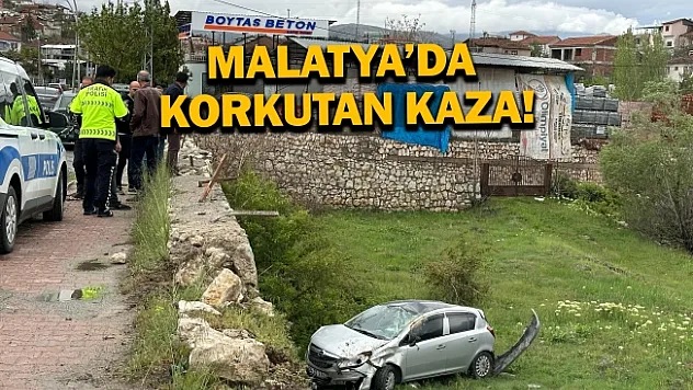 Malatya'da korkutan kaza!