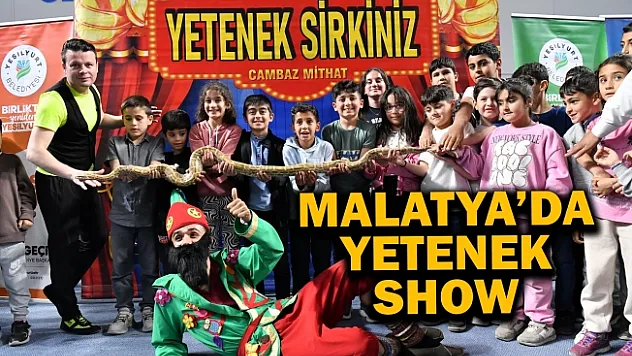 Malatya'da yetenek show