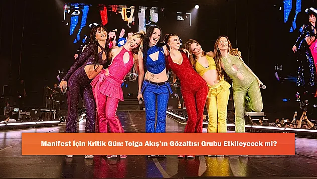 Manifest İçin Kritik Gün: Tolga Akış'ın Gözaltısı Grubu Etkileyecek mi?