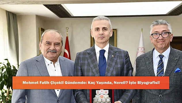 Mehmet Fatih Çiçekli Gündemde: Kaç Yaşında, Nereli? İşte Biyografisi!