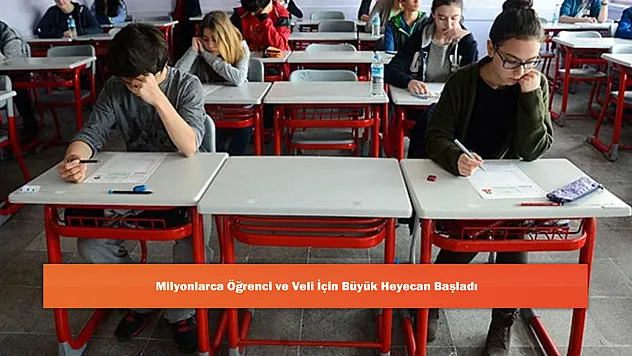 Milyonlarca Öğrenci ve Veli İçin Büyük Heyecan Başladı