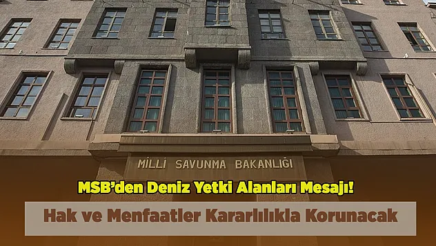 MSB'den Denizlerde Güç Vurgusu! Yetki Alanları Kanunu İçin Kritik Süreç Sürüyor