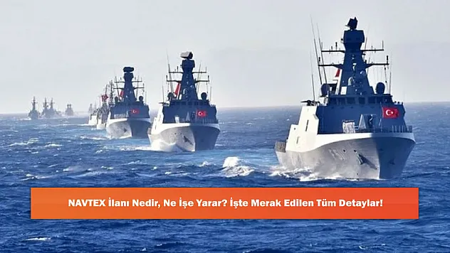 NAVTEX İlanı Nedir, Ne İşe Yarar? İşte Merak Edilen Tüm Detaylar!
