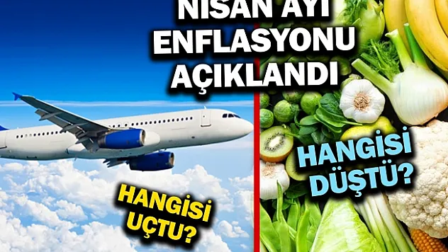 Nisan ayı enflasyonu açıklandı