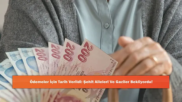 Ödemeler İçin Tarih Verildi: Şehit Aileleri Ve Gaziler Bekliyordu!