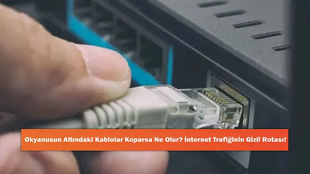 Okyanusun Altındaki Kablolar Koparsa Ne Olur? İnternet Trafiğinin Gizli Rotası!