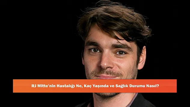 RJ Mitte'nin Hastalığı Ne, Kaç Yaşında ve Sağlık Durumu Nasıl?