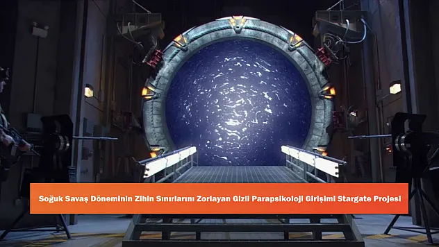 Soğuk Savaş Döneminin Zihin Sınırlarını Zorlayan Gizli Parapsikoloji Girişimi Stargate Projesi