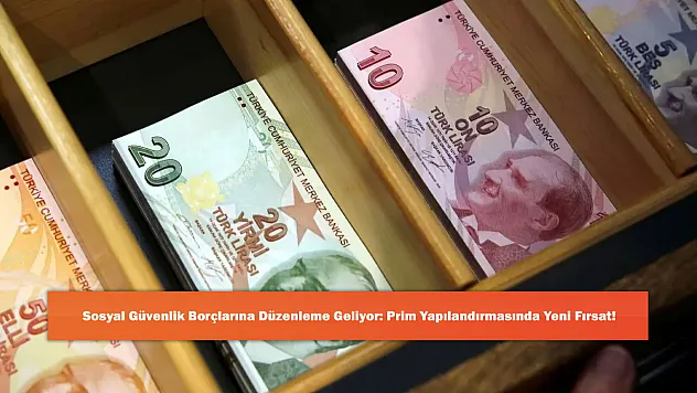 Sosyal Güvenlik Borçlarına Düzenleme Geliyor: Prim Yapılandırmasında Yeni Fırsat!