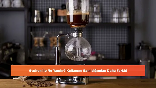 Syphon İle Ne Yapılır? Kullanımı Sanıldığından Daha Farklı!