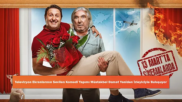 Televizyon Ekranlarının Sevilen Komedi Yapımı Müstakbel Damat Yeniden İzleyiciyle Buluşuyor