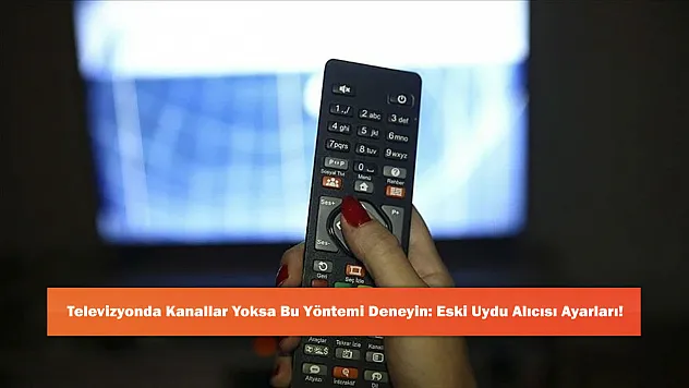 Televizyonda Kanallar Yoksa Bu Yöntemi Deneyin: Eski Uydu Alıcısı Ayarları!