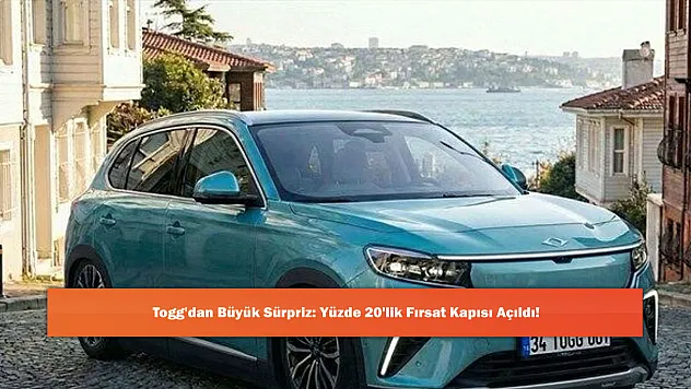 Togg'dan Büyük Sürpriz: Yüzde 20'lik Fırsat Kapısı Açıldı!
