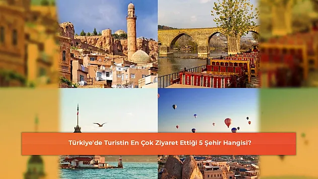 Türkiye'de Turistin En Çok Ziyaret Ettiği 5 Şehir Hangisi?