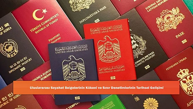 Uluslararası Seyahat Belgelerinin Kökeni Ve Sınır Denetimlerinin Tarihsel Gelişimi
