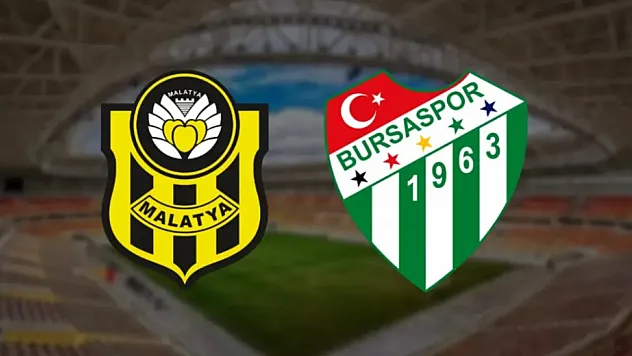 Yeni Malatyaspor - Bursaspor Karşılaşması Nerede Oynanacak? Hangi Kanal Yayınlayacak?