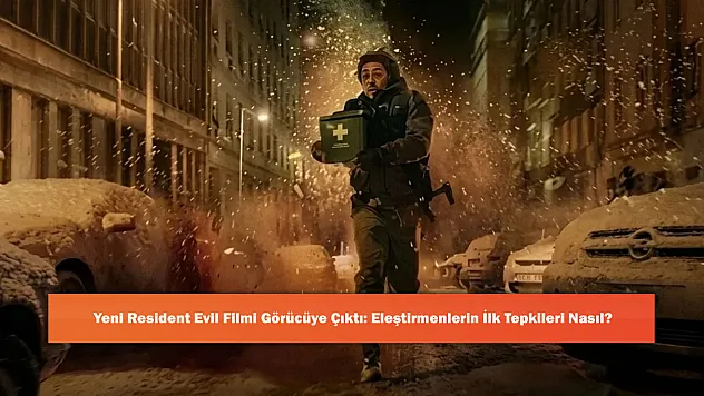 Yeni Resident Evil Filmi Görücüye Çıktı: Eleştirmenlerin İlk Tepkileri Nasıl?
