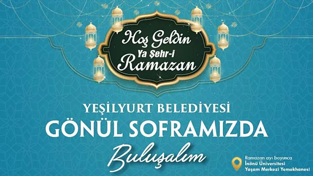 Yeşilyurt Belediyesi'nden İnönü Üniversitesi'ne İftar Sofrası!