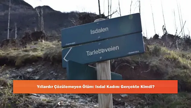 Yıllardır Çözülemeyen Ölüm: Isdal Kadını Gerçekte Kimdi?
