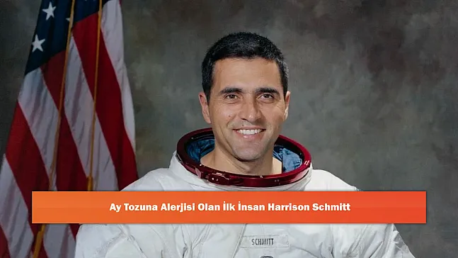 Ay Tozuna Alerjisi Olan İlk İnsan Harrison Schmitt