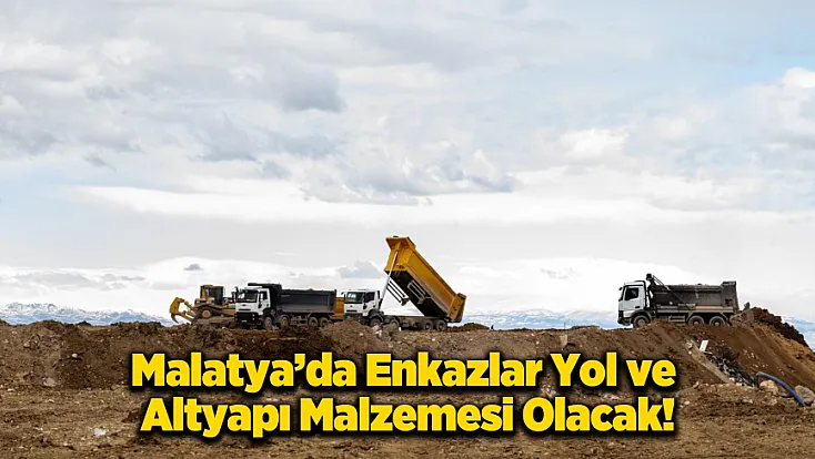 1 Milyon Tonluk Moloz Dağları Yol Olacak: Tesis İçin İmzalar Atıldı!