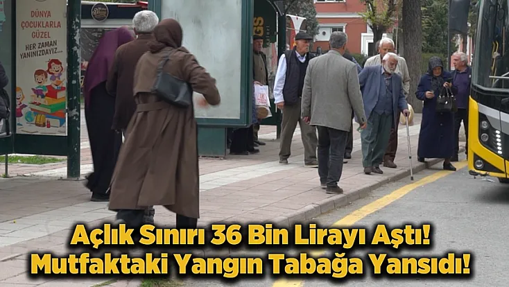 Açlık Sınırı 36 Bin TL'yi Geçti! Malatya'da Vatandaş Mutfağa Ne Kadar Ayırabiliyor?