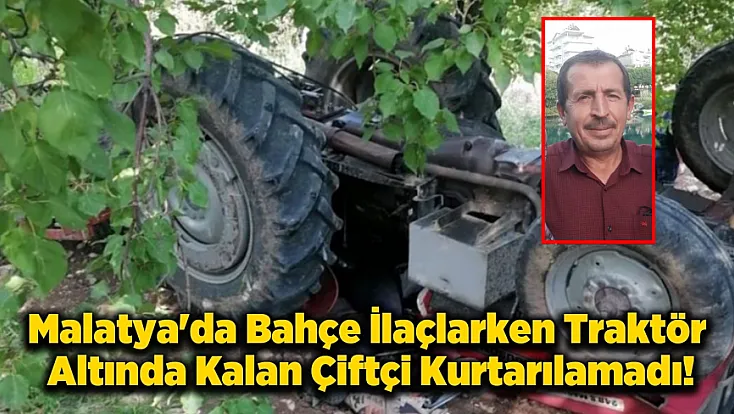 Akçadağ'da Hareket Eden Traktörünü Durdurmak İsterken Canından Oldu!