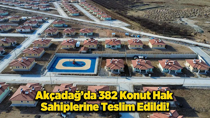 Akçadağ'da Yeni Dönem: 382 Aile Bugün Yeni Yuvasına Kavuştu!