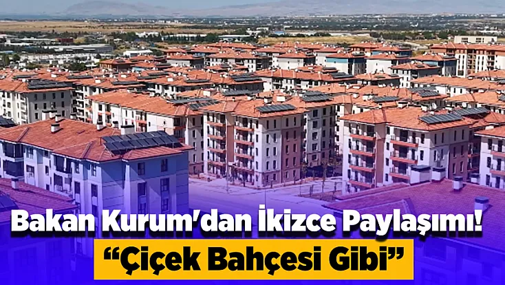 Bakan Kurum'dan Malatya Paylaşımı! 