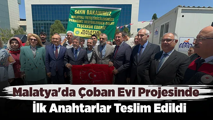 Bakan Yumaklı Malatya'da Hak Sahipleriyle Buluştu! Çoban Evleri İçin Teslim Töreni