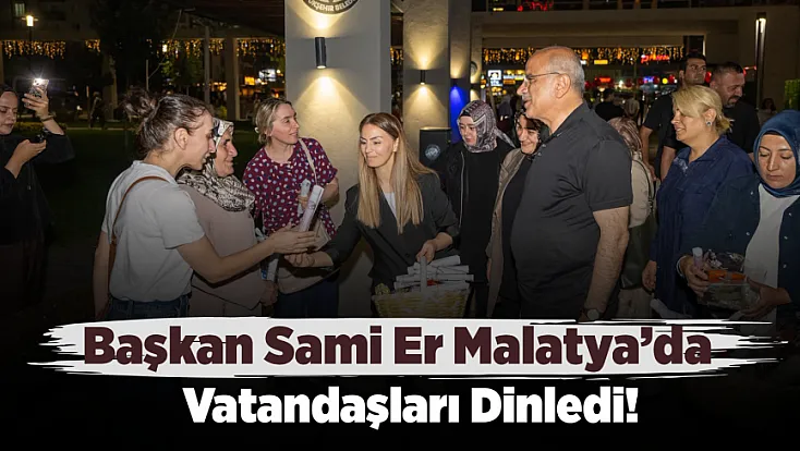 Başkan Sami Er Malatya’da Vatandaşları Dinledi! Çocuklardan Gelen Talep Dikkat Çekti