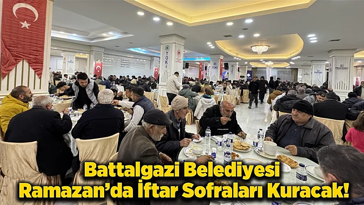 Battalgazi Belediyesi Ramazan’da İftar Sofralarını Hizmet Lokantası’nda Kuracak