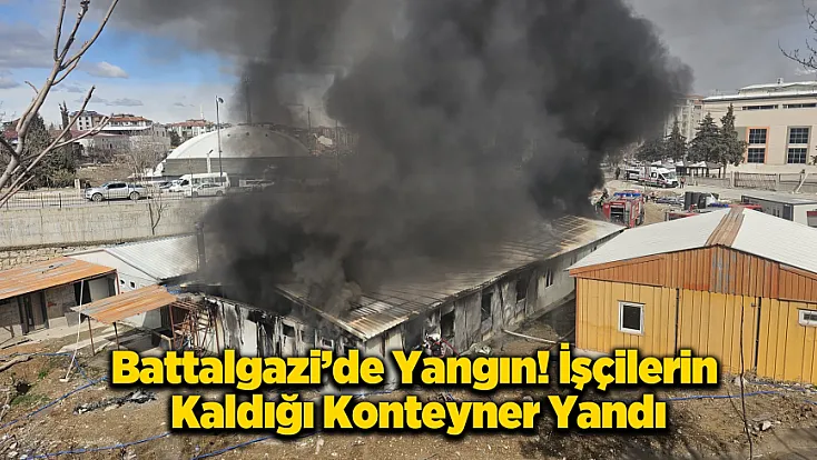 Battalgazi'de Bulunan Rezerv Alanda Konteyner Yangını!