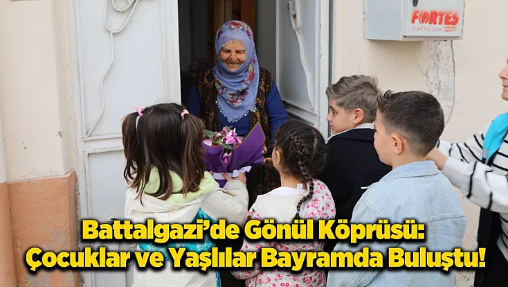 Battalgazi’de Duygulandıran Bayram Buluşması: Minikler Büyüklerin Kapısını Çaldı!