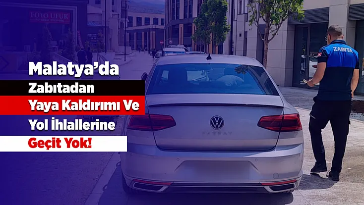 Battalgazi’de Rezerv Alan Çevresinde Kaldırım ve Yol İşgallerine Sıkı Denetim