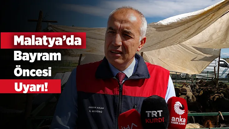 Bayram Öncesi Malatya’da Alarm Seviyesi Yükseldi!