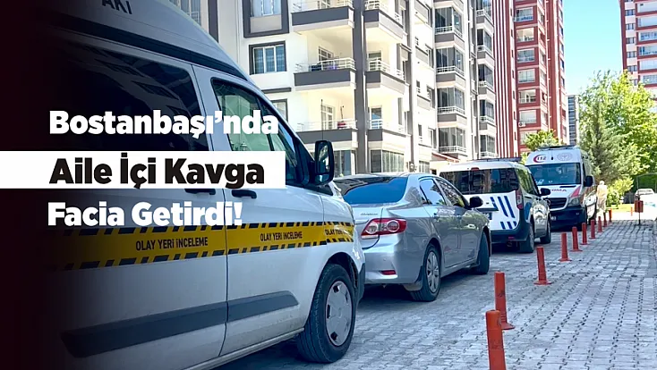 Bostanbaşı’nda 44 Yaşındaki Şahıs Evinde Ölü Bulundu