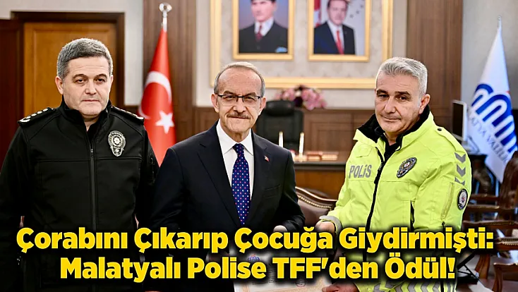 Botunu Çıkardı, Çorabını Verdi: Malatyalı Polisin Vicdanına TFF'den Madalya