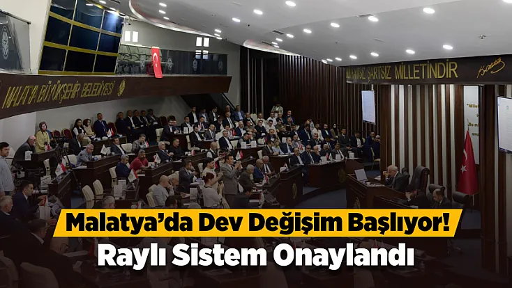 Büyükşehir Meclisi Toplandı! Malatya’nın Yeni Yol Haritası Açıklandı