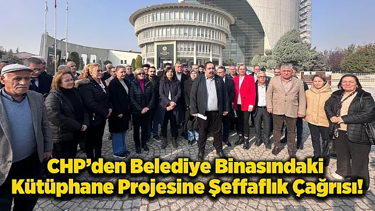 CHP’den Belediye Binasındaki Kütüphane Projesine Şeffaflık Çağrısı