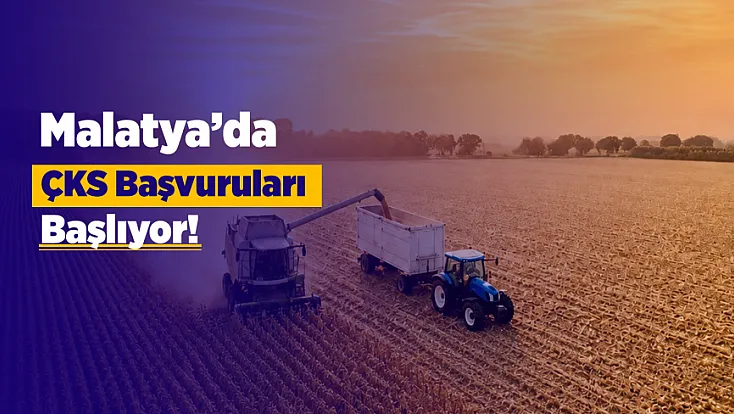 Çiftçilerin Beklediği Başvuru Süreci Başlıyor! Malatya’da ÇKS Takvimi Belli Oldu