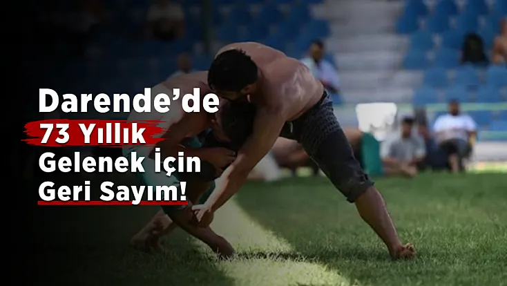 Darende’de 73 Yıllık Gelenek İçin Geri Sayım Bitti! Ünlü İsim Sahneye Çıkacak