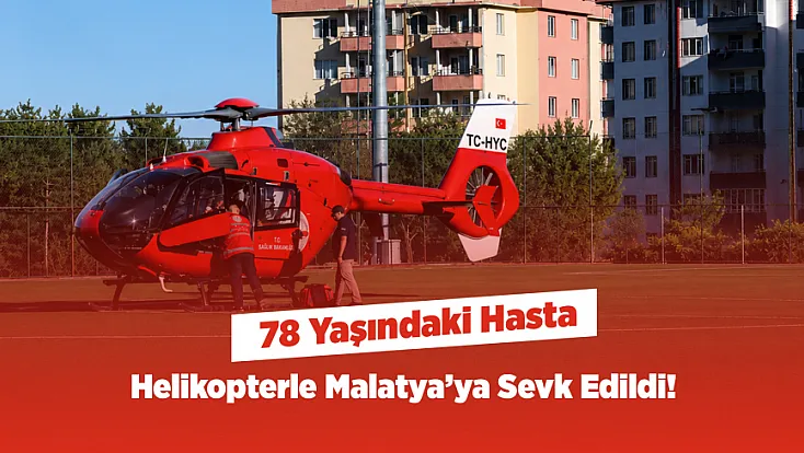 Darende’de Fenalaşan Yaşlı Hasta Hastaneye Kaldırıldı