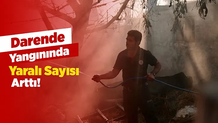 Darende Yangınında Yaralı Sayısı Arttı: 19 Kişi Hastaneye Kaldırıldı