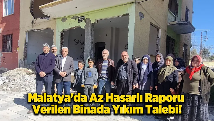 Dilekçe Verildi, Hasar Durumu Düştü: Malatya'da Şaşırtan Bilirkişi Kararı!