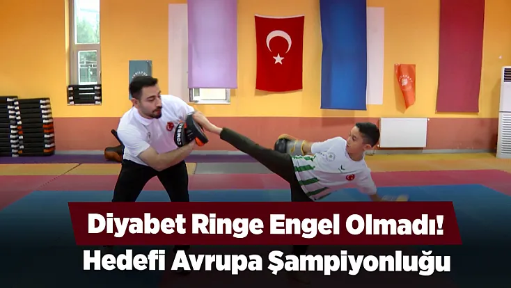 Diyabet Onu Durduramadı! Şimdi Hedefi Avrupa
